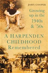 Book cover of A Hrpenden Childhood Remembered by John Cooper