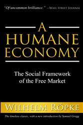 Book cover of A Humane Economy by Wilhelm Röpke