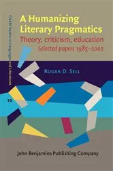 Book cover of A Humanizing Literary Pragmatics by Unknown