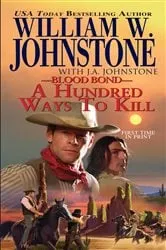Book cover of A Hundred Ways to Kill by William W. Johnstone