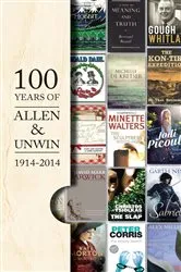 Book cover of A Hundred Years of Allen & Unwin: 1914-2014 by Paul Donovan