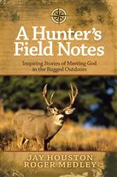 Book cover of A Hunter's Field Notes by Jay Houston