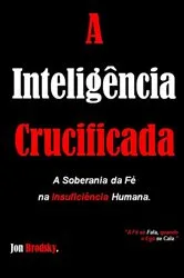 Book cover of A Inteligência Crucificada by Jon Brodsky