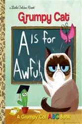 Book cover of A Is for Awful: A Grumpy Cat ABC Book (Grumpy Cat) by Christy Webster