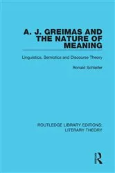 Book cover of A. J. Greimas and the Nature of Meaning by Ronald Schleifer