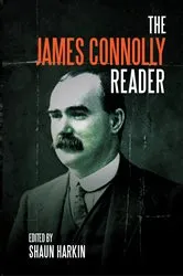 Book cover of A James Connolly Reader by Shaun Harkin