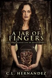 Book cover of A Jar of Fingers by C.L. Hernandez