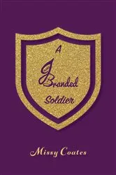 Book cover of A Jesus Branded Soldier by Missy Coates