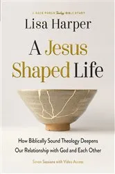 Book cover of A Jesus-Shaped Life Bible Study Guide plus Streaming Video by Lisa Harper