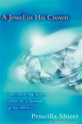 Book cover of A Jewel in His Crown (2nd ed.) by Priscilla Shirer