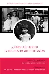 Book cover of A Jewish Childhood in the Muslim Mediterranean by Lia Brozgal