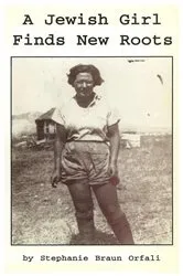 Book cover of A Jewish Girl Finds New Roots by Stephanie Braun Orfali