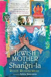 Book cover of A Jewish Mother in Shangri-la by Rosie Rosenzweig