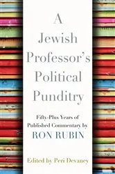 Book cover of A Jewish Professor's Political Punditry by Ron Rubin