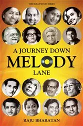 Book cover of A Journey Down Melody Lane by Raju Bharatan
