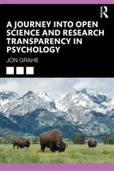 Book cover of A Journey into Open Science and Research Transparency in Psychology by Jon Grahe