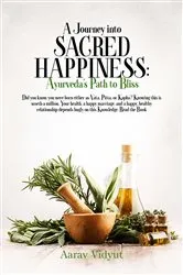 Book cover of A Journey into Sacred Happiness by Aarav Vidyut