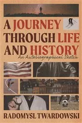 Book cover of A Journey Through Life and History by Unknown