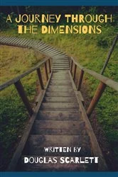Book cover of A Journey Through the Dimensions by Douglas Scarlett