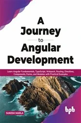 Book cover of A Journey to Angular Development by Sukesh Marla