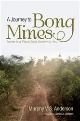 Book cover of A Journey to Bong Mines by Murphy V. S. Anderson