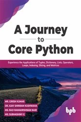 Book cover of A Journey to Core Python by Mr. Girish Kumar