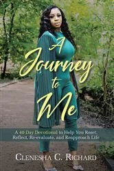 Book cover of A Journey to Me by Clenesha C. Richard
