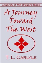 Book cover of A Journey Toward The West by Carlyle, T., L.