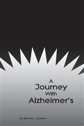 Book cover of A Journey With Alzheimer's by Brenda L Golden