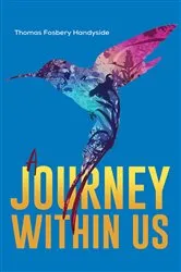 Book cover of A Journey Within Us by Thomas Fosbery Handyside