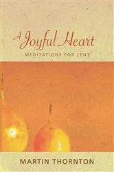 Book cover of A Joyful Heart by Martin Thornton