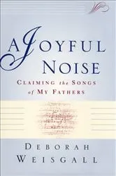 Book cover of A Joyful Noise by Deborah Weisgall