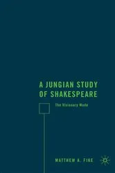 Book cover of A Jungian Study of Shakespeare by M. Fike