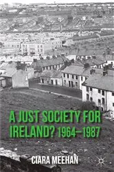 Book cover of A Just Society for Ireland? 1964-1987 by C. Meehan