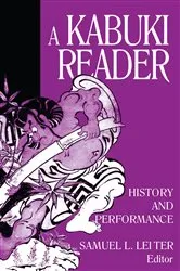 Book cover of A Kabuki Reader by Samuel L. Leiter