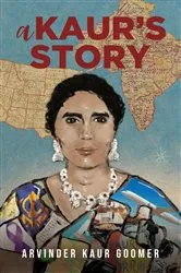 Book cover of a kaur's Story by Arvinder Kaur Goomer