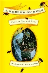 Book cover of A Keeper of Bees by Allison Wallace