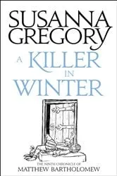 Book cover of A Killer In Winter by Susanna Gregory
