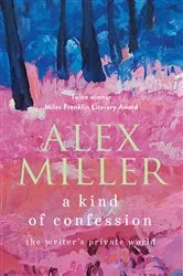 Book cover of A Kind of Confession by Alex Miller