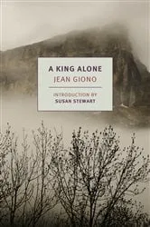 Book cover of A King Alone by Jean Giono
