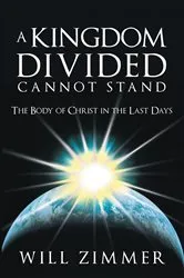 Book cover of A Kingdom Divided Cannot Stand by Will Zimmer