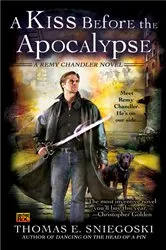 Book cover of A Kiss Before the Apocalypse by Thomas E. Sniegoski