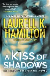 Book cover of A Kiss of Shadows by Laurell K. Hamilton