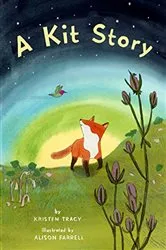Book cover of A Kit Story by Kristen Tracy
