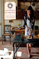 Book cover of A Kitchen in France by Mimi Thorisson