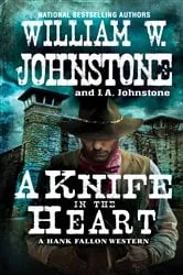 Book cover of A Knife in the Heart by William W. Johnstone
