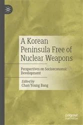 Book cover of A Korean Peninsula Free of Nuclear Weapons by Chan Young Bang