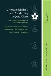 Book cover of A Korean Scholar’s Rude Awakening in Qing China by Byonghyon Choi