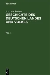 Book cover of A. L. von Rochau: Geschichte des deutschen Landes und Volkes. Teil 2 by A. L. von Rochau