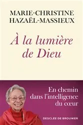 Book cover of A la lumière de Dieu by Marie-Christine Hazaël-Massieux